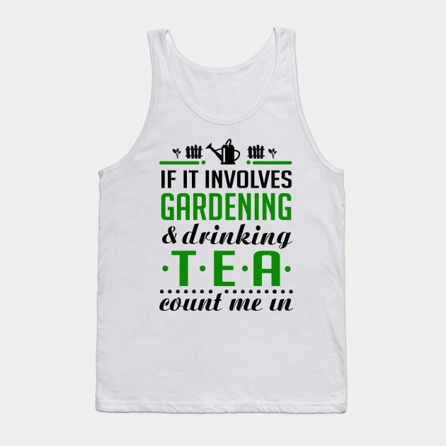 Gardening and Tea Tank Top by KsuAnn